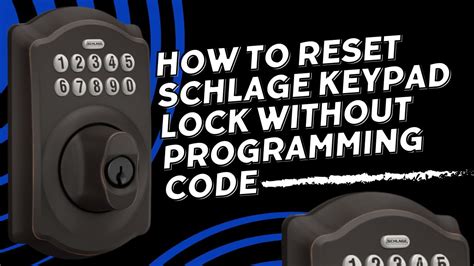 how to reprogram schlage lock with programming code