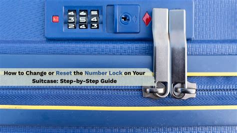How To Reset A Number Lock In Suitcase