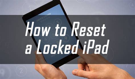 how to reset a security locked ipad