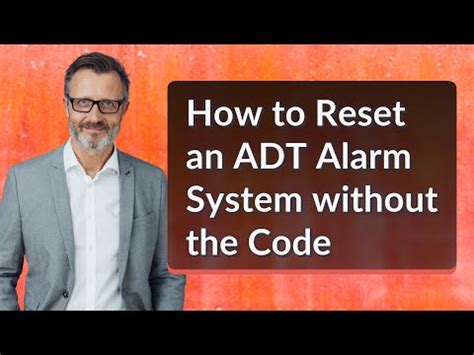 How To Reset Adt Alarm Without Code
