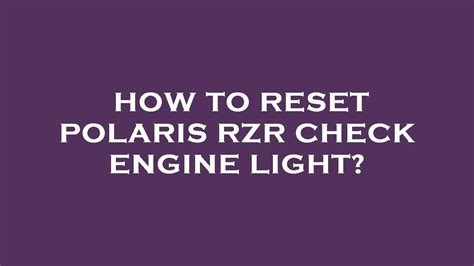 how to reset engine code on polaris rzr