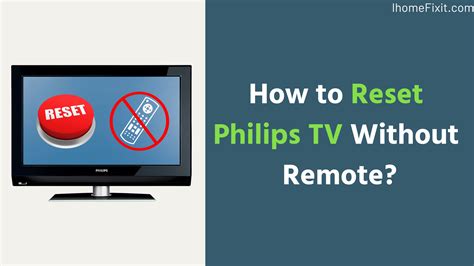 How To Reset Philips Tv Manually