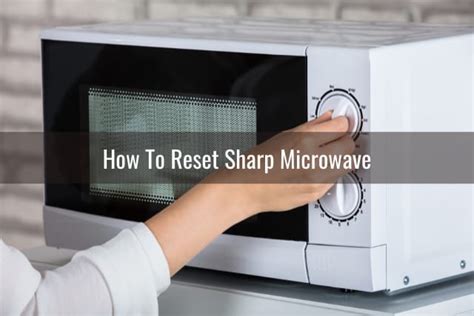 How To Reset Sharp Microwave