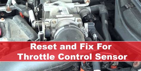 How To Reset Throttle Control Sensor