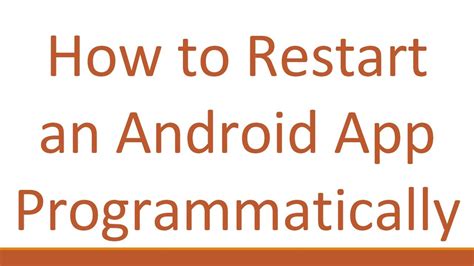 how to restart android app programmatically