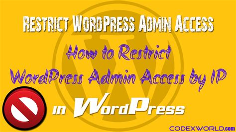 How To Restrict Access To Wp Admin