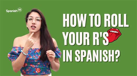 How To Roll Your Rs In Spanish Pronunciation Guide
