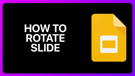 How To Rotate One Slide In Google Slides