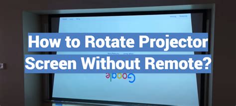 How To Rotate Viewsonic Projector Screen