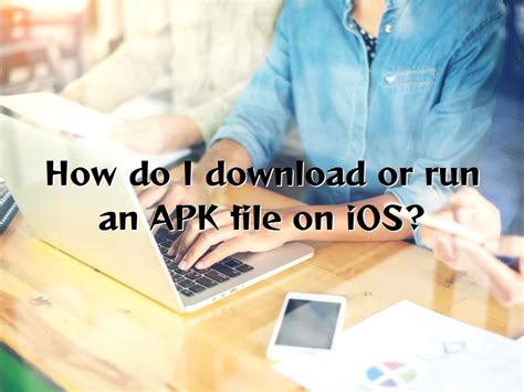  62 Free How To Run Apk File In Ipad Recomended Post