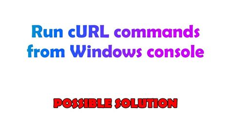 how to run curl command in windows