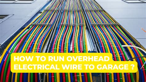 How To Run Electrical Wire In A Garage