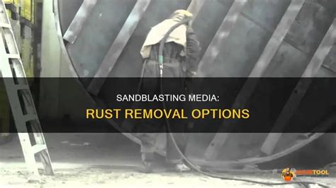 How To Sand Blast Rust