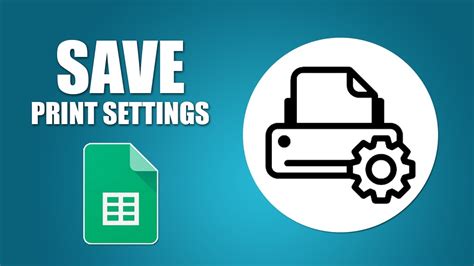 how to save print settings in google sheets