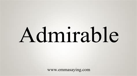 How To Say Admirable