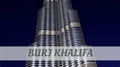 how to say burj khalifa