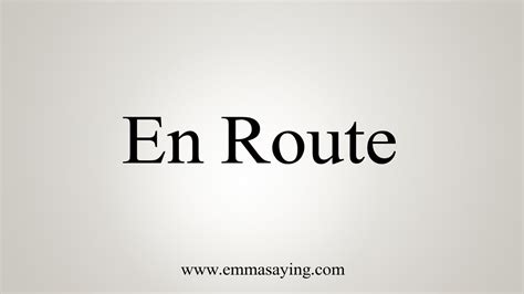 how to say enroute