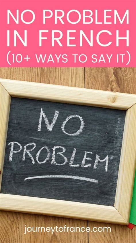 how to say it is not a problem in french