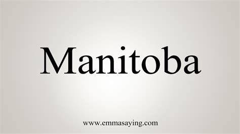 how to say manitoba