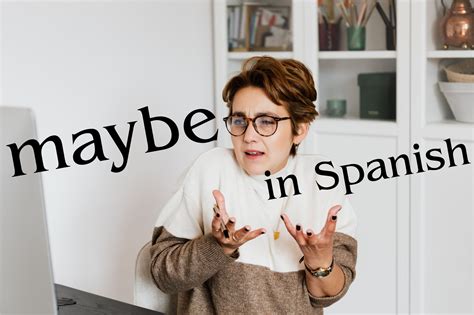 how to say maybe another time in spanish