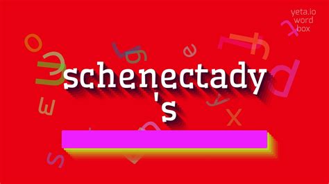 how to say schenectady