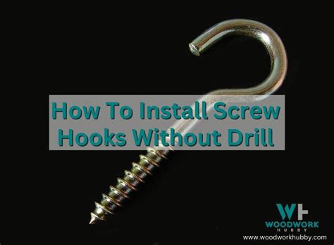 How To Screw A Screw Hook