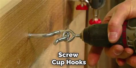 How To Screw In Cup Hooks With A Drill