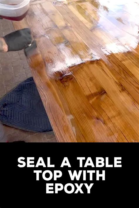 How To Seal A Table Top With Epoxy