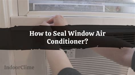 How To Seal Ac Unit In Window