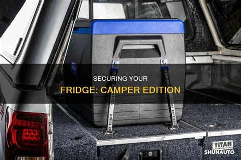 How To Secure A Fridge In A Camper