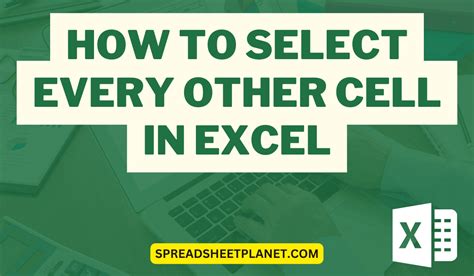 how to select every other cell in excel