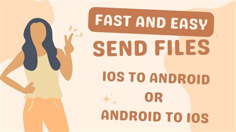 how to send files from android to ios