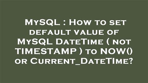 how to set default timestamp in mysql