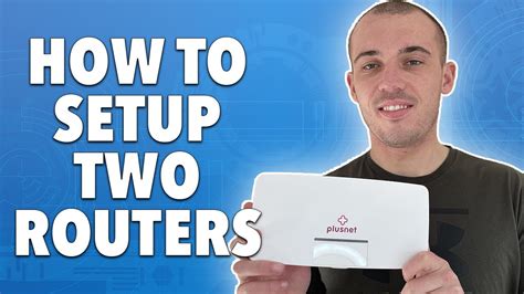 How To Setup Two Wifi Routers On The Same Network