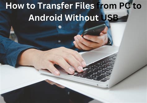 how to share files from pc to mobile without usb