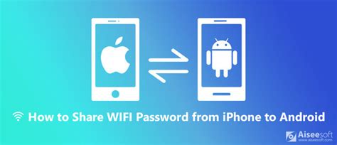 how to share internet password from android to iphone
