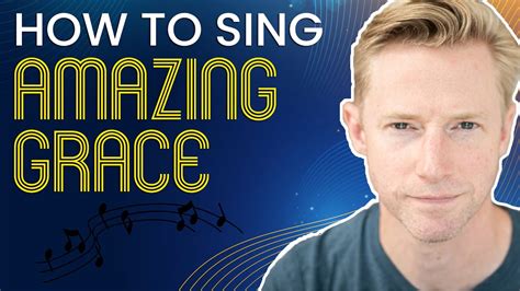how to sing amazing grace