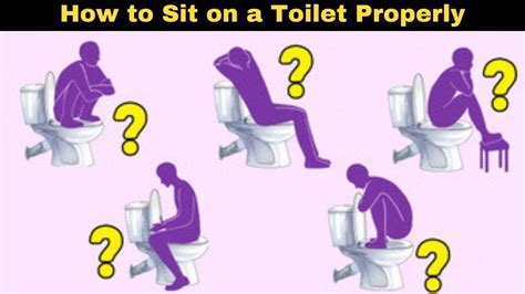 How To Sit Properly In Toilet