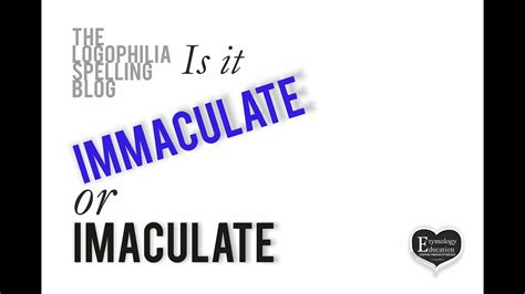how to spell immaculate