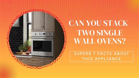 How To Stack Two Single Ovens
