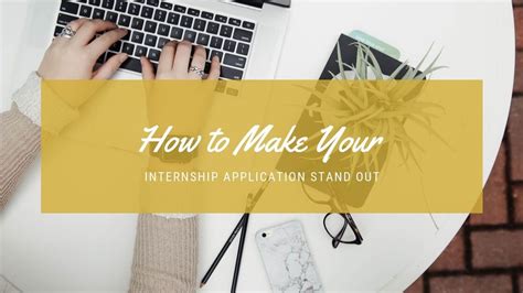 how to stand out in internship application