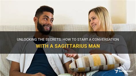 how to start a conversation with a sagittarius man