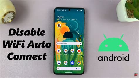 how to stop android phone from auto connecting to wifi