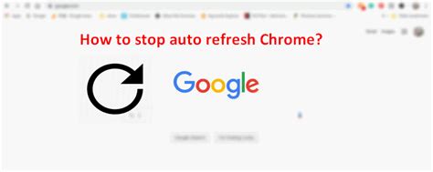 how to stop auto refresh in chrome mobile