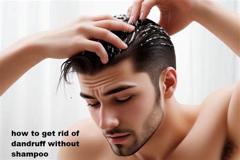 How To Stop Dandruff Without Shampoo