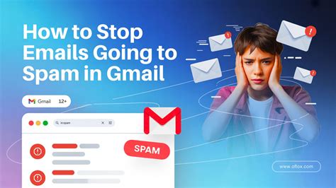 How To Stop Getting Spam Emails In Gmail