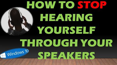 how to stop hearing myself in headset
