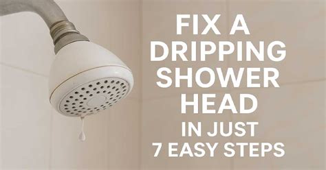 How To Stop Shower Head Drip