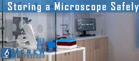 How To Store A Microscope When Not In Use
