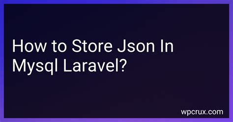 how to store json data in mysql using laravel